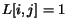 $L[i,j]=1$