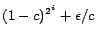 $(1-c)^{2^i} + \epsilon /c$