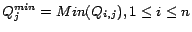 $ Q_{j}^{min}=
Min(Q_{i,j}), 1 \le i \le n$