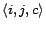 $\langle i,j,c \rangle$