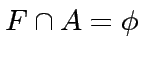 $F \cap A = \phi$