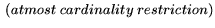 $\displaystyle \ (atmost \ cardinality \ restriction)$