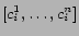 $[c_i^1, \ldots, c_i^n]$